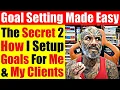 Goal Setting Made Easy THE SECRET STRATEGY on How I Setup Goals For Me My Clients - 7273
