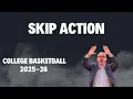 College Basketball - Skip Action