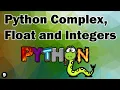 Different Data Types In Python Complex Float and Integers Learn How to Create Find Their Type
