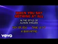 Download Lagu Alison Krauss \u0026 Union Station - When You Say Nothing At All (Karaoke)