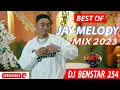 Download Lagu BEST OF JAY MELODY MIX 2023 DJ BENSTAR 254 DANCE]MANU_JUU_PUUH CALL- 0748326282