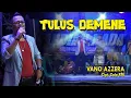 Download Lagu TULUS DEMENE - VANO AZZERA (OFFICIAL MUSIC VIDEO STAGE)