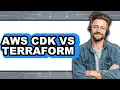 AWS CDK vs Terraform - Which Is Better