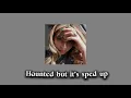 Download Lagu Haunted by Beyoncé but it’s sped up + reverb