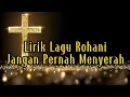 Download Lagu Jangan Pernah Menyerah | Lirik Lagu Rohani