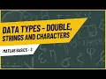 Data Types in MATLAB - Double String and Character Conversion between data types
