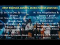 Download Lagu Best Rwanda Gospel Songs 2025 Mix _ 2 Hours Non Stop Rwanda Praise and Worship Gospel Music Playlist