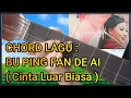Download Lagu SARWENDAH BU PING FAN DE AI ~ CINTA LUAR BIASA Mandarin Version LIRIK + CHORD LAGU Step by step !