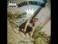Download Lagu House Problems