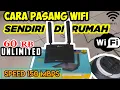 Download Lagu CARA PASANG WI-FI SENDIRI DI RUMAH UNLIMITED MURAH 60Rb/BULAN