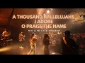 Download Lagu A Thousand Hallelujahs + I Adore + O Praise The Name | His Life City Church