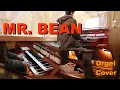 Lagu Mr. Bean Soundtrack - Orgel Cover (Ecce Homo qui est faba)