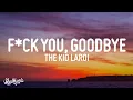 Download Lagu The Kid LAROI - F*CK YOU, GOODBYE (Lyrics) (feat. Machine Gun Kelly)