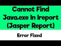 How to fix cannot find java exe in ireport