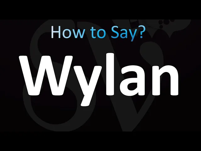 Outline Video How to Pronounce Wylan (correctly!)