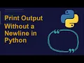 Print Output Without a Newline in Python Python Examples Python Coding Tutorial Interview