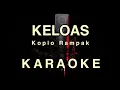 Download Lagu KELOAS KOPLO RAMPAK - KARAOKE AUDIO JERNIH