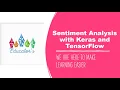 Sentiment Analysis with Keras and TensorFlow by Educator s