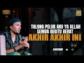 Download Lagu Akhir - Akhir Ini Terasa Berat - Ustadz Hanan Attaki #ustadzhannanattaki #usthananattakiterbaru