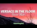 Download Lagu Versace In The Floor - Bruno Mars (Lyrics)
