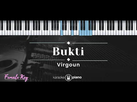 Download MP3 Bukti – Virgoun (KARAOKE PIANO - FEMALE KEY)