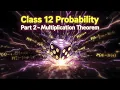 Class 12 Maths Probability Part - 2 Multiplication Theorem Explained with Examples NCERT