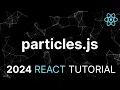 NEW 2024 React Particle JS Tutorial
