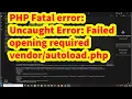 PHP Fatal error Uncaught Error Failed opening required php