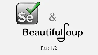 Browser Automation Web Scraping Selenium Beautiful Soup Part