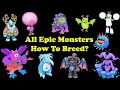 All Epic Monsters - Breeding Combinations My Singing Monsters 4k