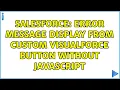 Salesforce Error Message Display from Custom VisualForce Button without JavaScript 2 Solutions