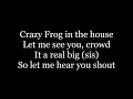 Download Lagu Crazy Frog - Crazy Frog In The House ( lyrics )