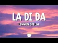 Lennon Stella - La Di Da (Lyrics)