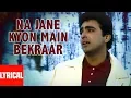 Download Lagu Na Jaane Kyon Main Beqarar Lyrical Video | Phir Lehraya Lal Dupatta | Anuradha Paudwal, Udit Narayan