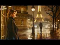Last Dance in Paris | Romantic French Love Songs & Lost Love