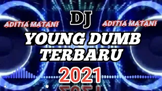 Download DJ YOUNG DUMB TERBARU 2021 MP3