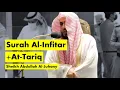 Download Lagu Surah Al-Infitar(82:1-19), At-Tariq(86:1-17) | Sheikh Abdullah Al-Juhany