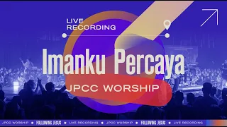 imanku percaya jpcc worship following jesus live recording 