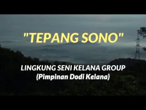 Download MP3 TEPANG S0NO - LINGKUNG SENI KELANA GROUP