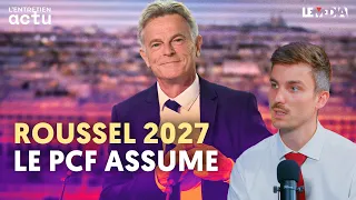 ROUSSEL CANDIDAT : POURQUOI LE PCF ASSUME DE PARTIR SANS MÉLENCHON