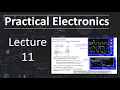 Practical Electronics - Lecture 11