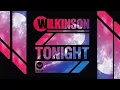 Wilkinson - Tonight (feat. Arlissa & P-Money) - Wilkinson