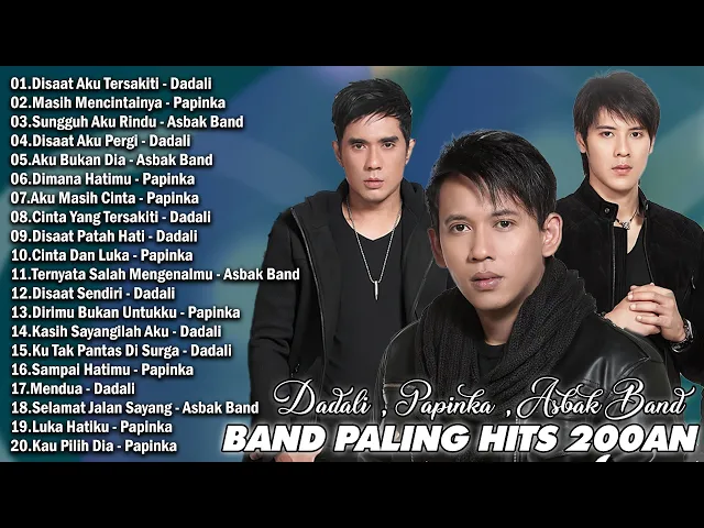 Download MP3 Dadali, Papinka, Asbak Band [Full Album] Lagu Galau Indonesia Terbaik Tahun 2000an Terpopuler
