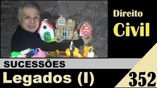 Direito Civil - Aula #352 - Legados (I) (É isso!)
