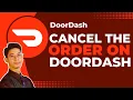 How to Cancel Order on DoorDash