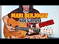 Lagu MARI BERJOGET - KOES PLUS (COVER)