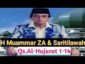 Download Lagu H MUAMMAR ZA \u0026 SARITILAWAH ~ Qs. Al-Hujurat 1-14