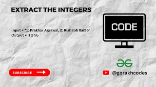 Extract the integers GeeksforGeeks Problem Solving Solution Gorakh Codes