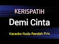 Download Lagu Demi Cinta - Kerispatih (karaoke nada rendah pria)