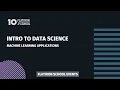 Intro to Data Science Machine Learning Applications October 2022
